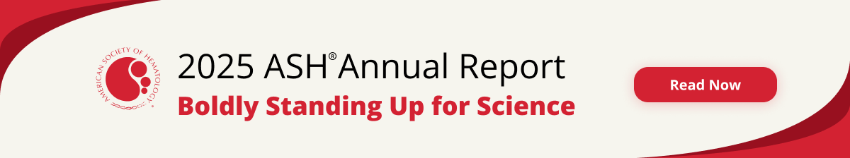 2025 ASH Annual Report: Boldly Standing Up for Science