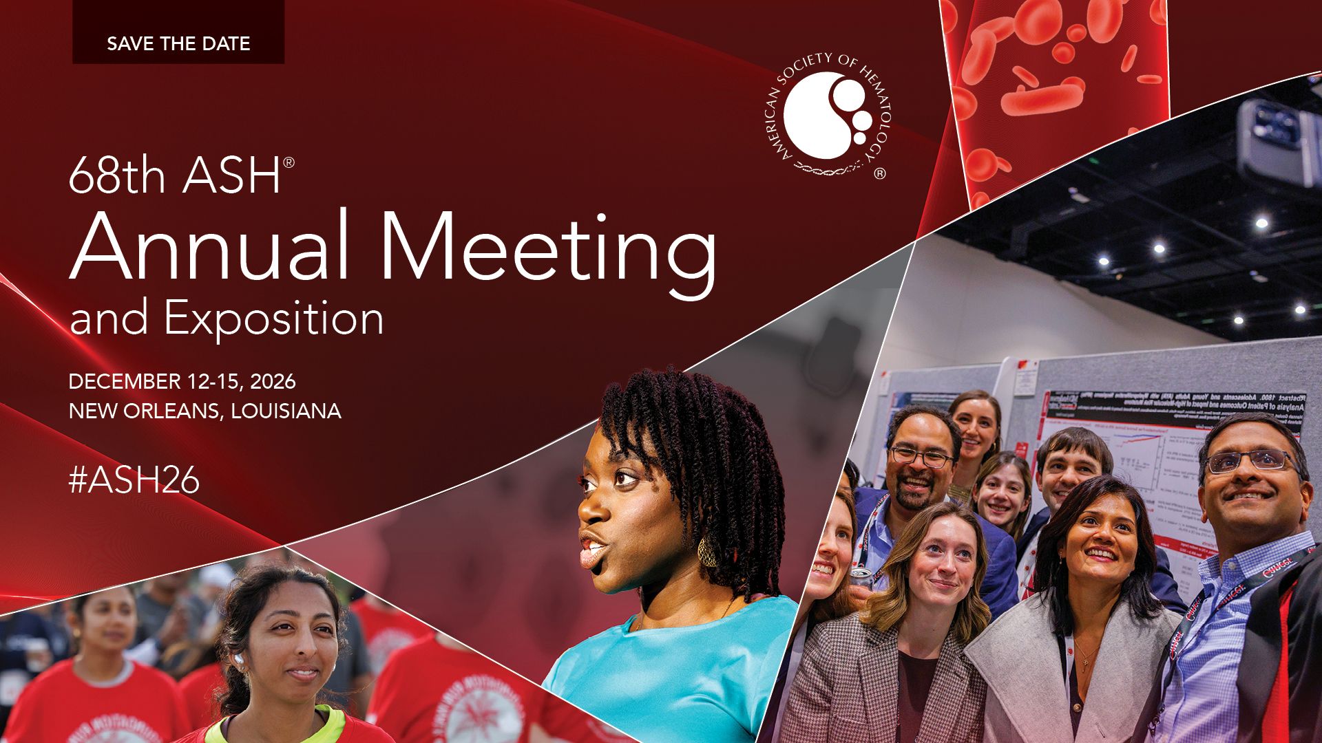 Save the date for the 68th ASH Annual Meeting and Exposition. December 12-25, 2026 in New Orleans, Louisiana and online.